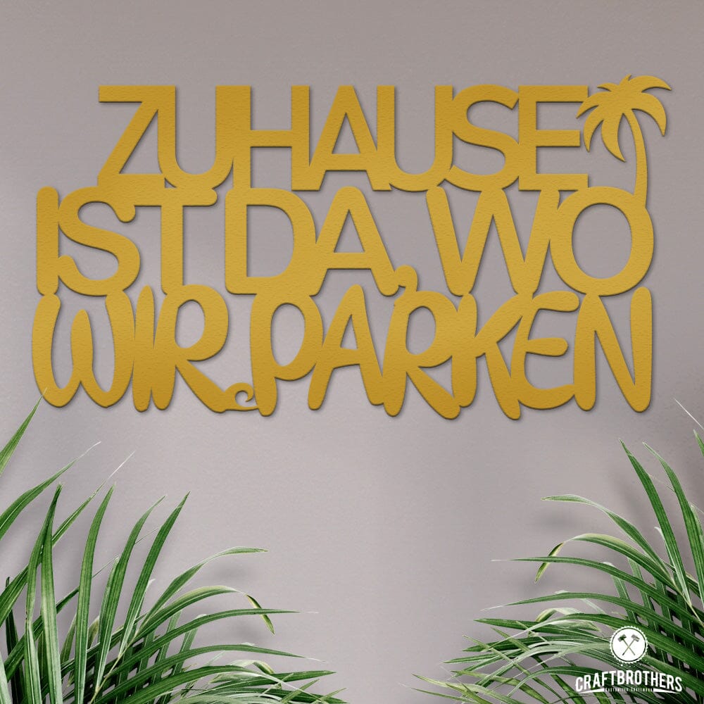 Campingschild - Zuhause ist da, wo wir parken (unpersonalisiert) Craftbrothers