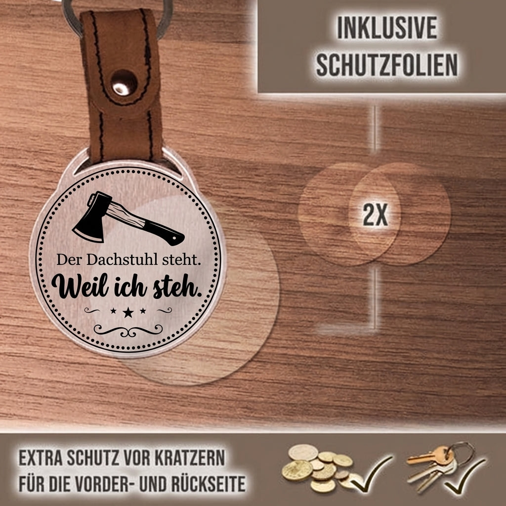 Personalisierter Foto-Schlüsselanhänger "Der Dachstuhl steht. Weil ich steh." Craftbrothers