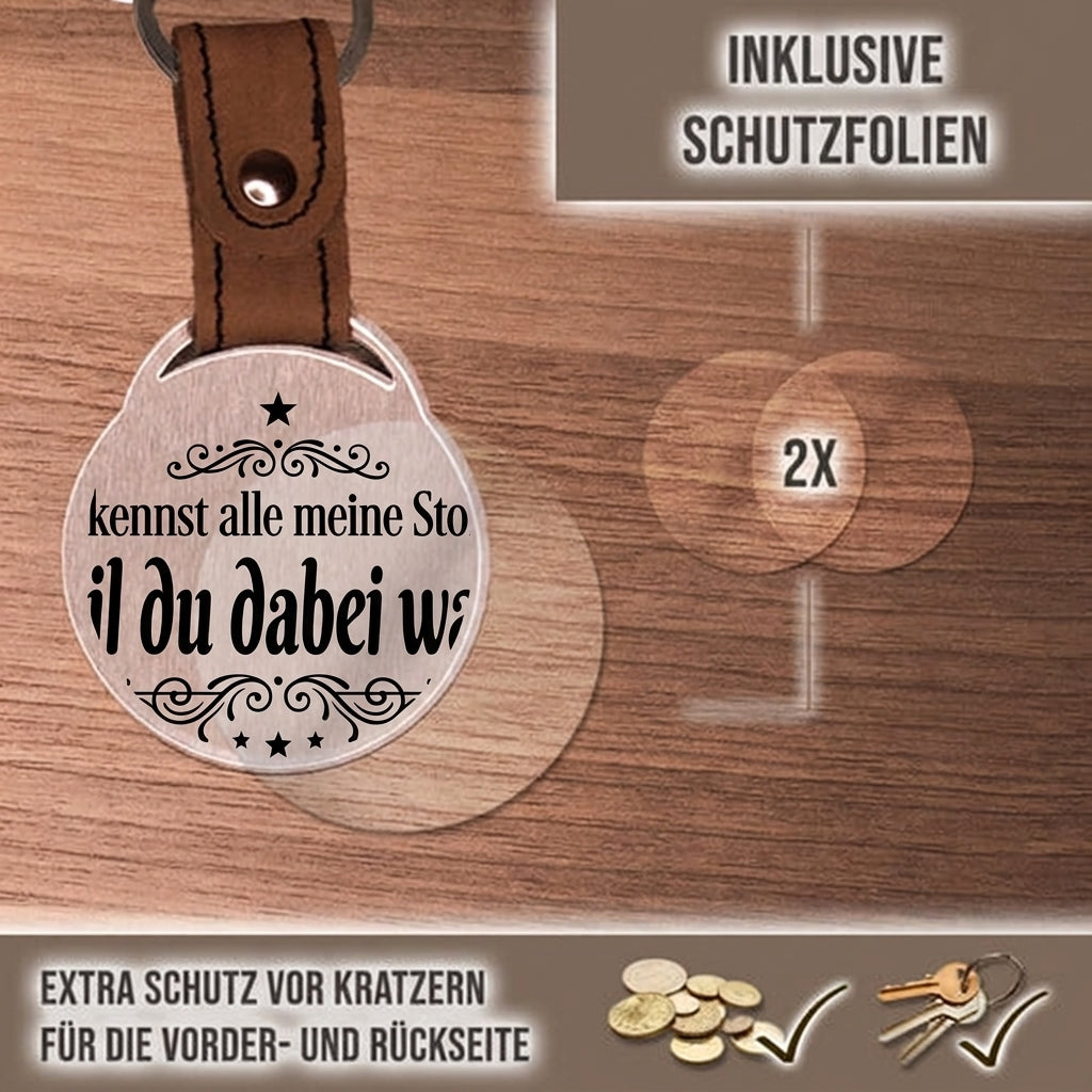 Personalisierter Foto-Schlüsselanhänger "Du kennst alle meine Storys. Weil du dabei warst." Craftbrothers
