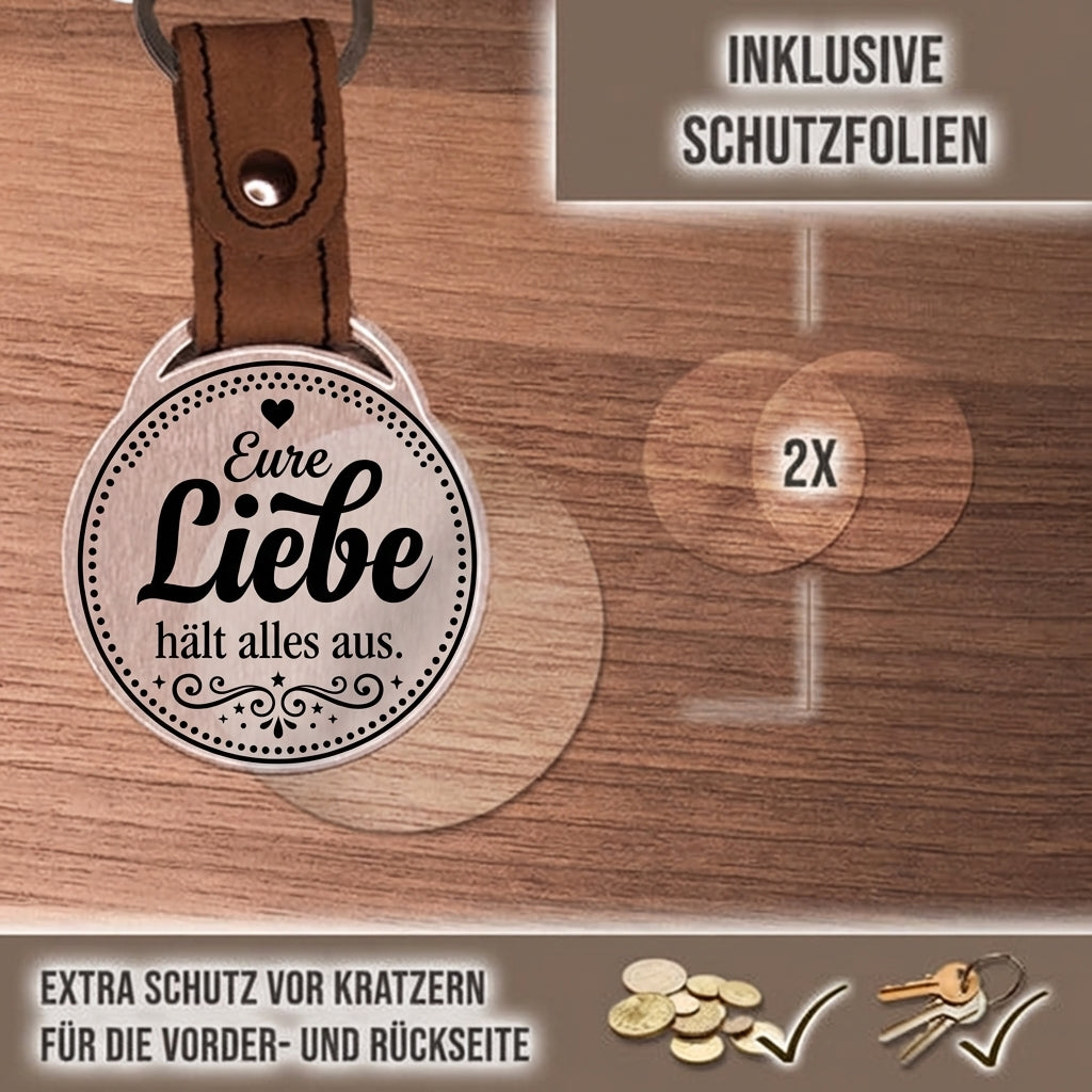 Personalisierter Foto-Schlüsselanhänger - Eure Liebe hält alles aus.