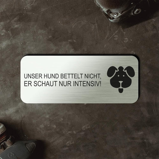Türschild - Unser Hund bettelt nicht :-) Craftbrothers