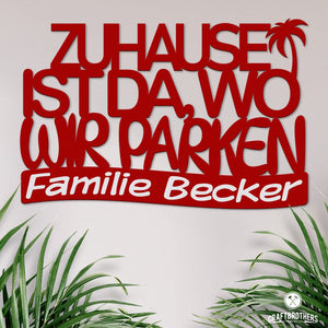 Campingschild - Zuhause ist da, wo wir parken (personalisiert) Craftbrothers 