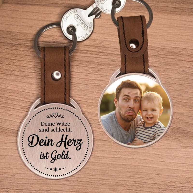 Foto Schlüsselanhänger Geschenk zum Vatertag - Deine Witze sind schlecht. Dein Herz ist Gold.