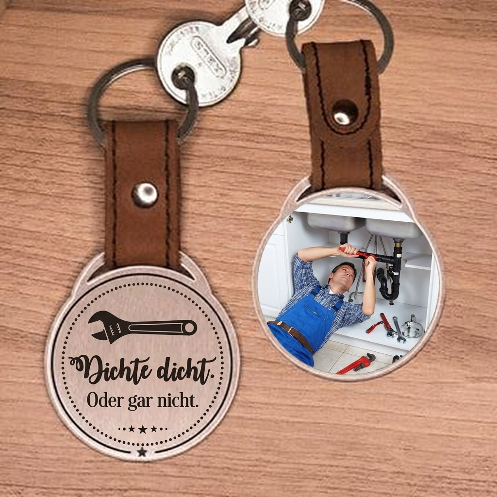 Personalisierter Foto-Schlüsselanhänger "Dichte dicht. Oder gar nicht." Craftbrothers