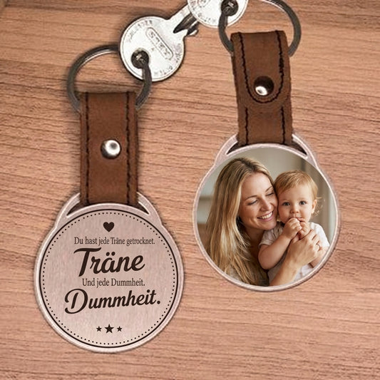 Personalisierter Foto-Schlüsselanhänger "Du hast jede Träne getrocknet. Und jede Dummheit." Craftbrothers