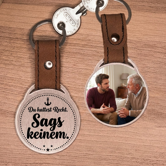 Personalisierter Foto-Schlüsselanhänger "Du hattest Recht. Sags keinem." Craftbrothers