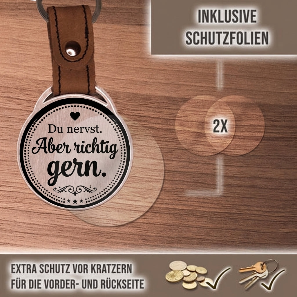Personalisierter Foto-Schlüsselanhänger "Du nervst. Aber richtig gern." Craftbrothers