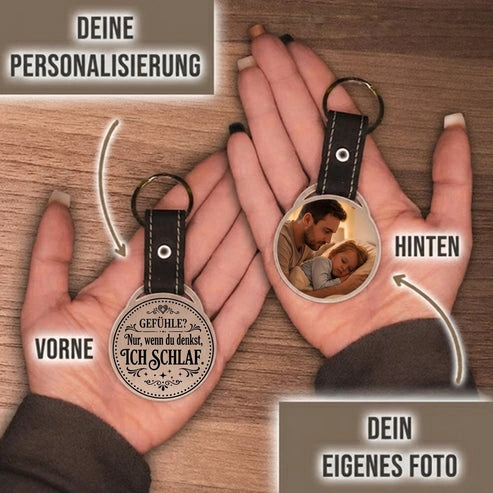 Personalisierter Foto-Schlüsselanhänger "Gefühle? Nur, wenn du denkst, ich schlaf." Craftbrothers