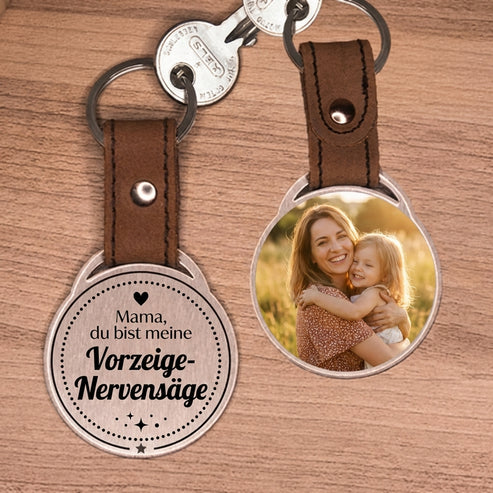 Personalisierter Foto-Schlüsselanhänger "Mama, du bist meine Vorzeige-Nervensäge." Craftbrothers