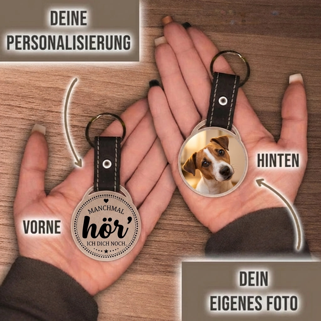 Personalisierter Foto-Schlüsselanhänger "Manchmal hör' ich dich noch." Craftbrothers