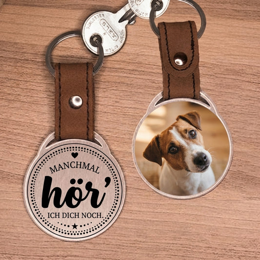 Personalisierter Foto-Schlüsselanhänger "Manchmal hör' ich dich noch." Craftbrothers
