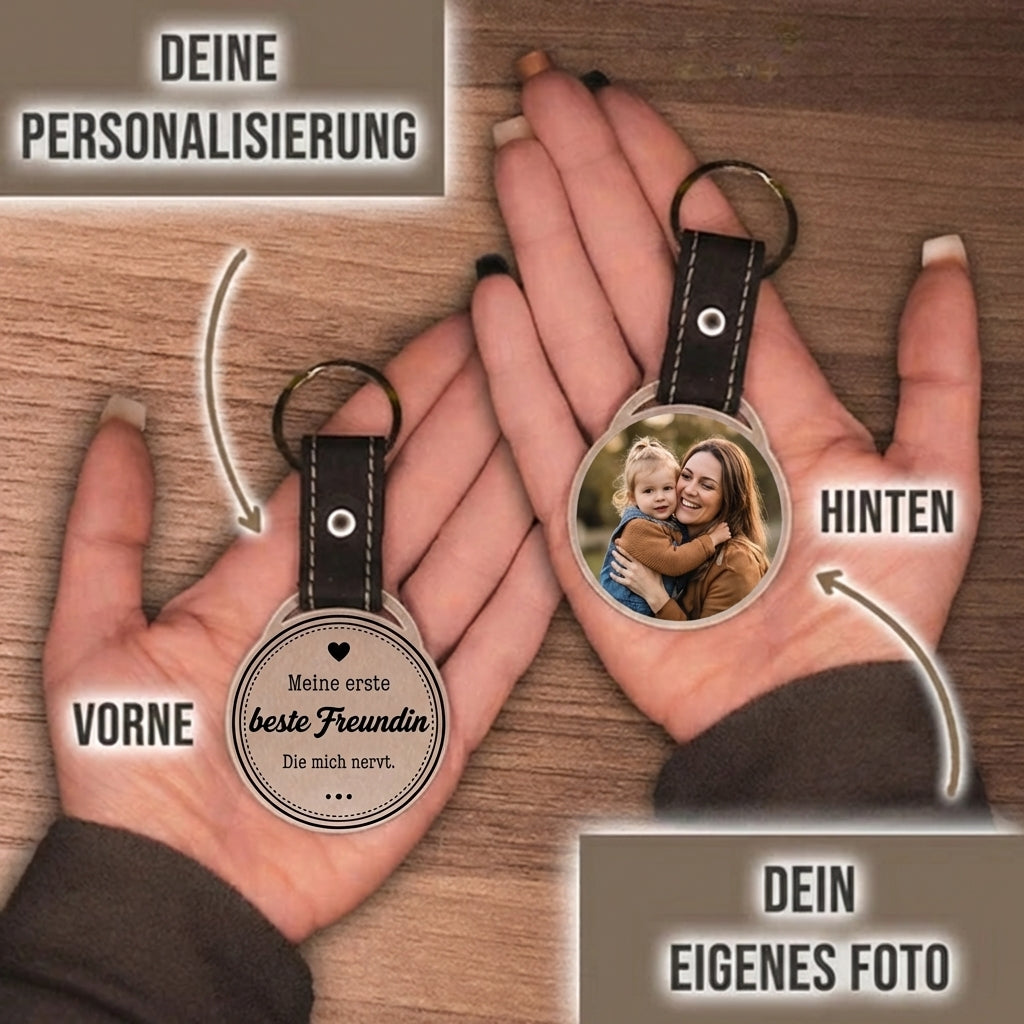 Personalisierter Foto-Schlüsselanhänger "Meine erste beste Freundin. Die mich nervt." Craftbrothers
