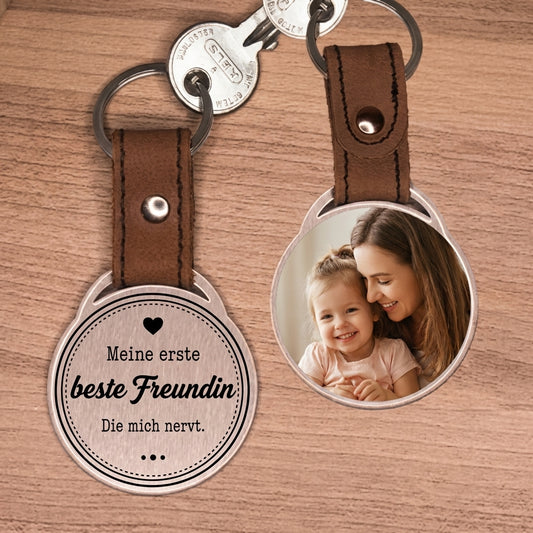 Personalisierter Foto-Schlüsselanhänger "Meine erste beste Freundin. Die mich nervt." Craftbrothers