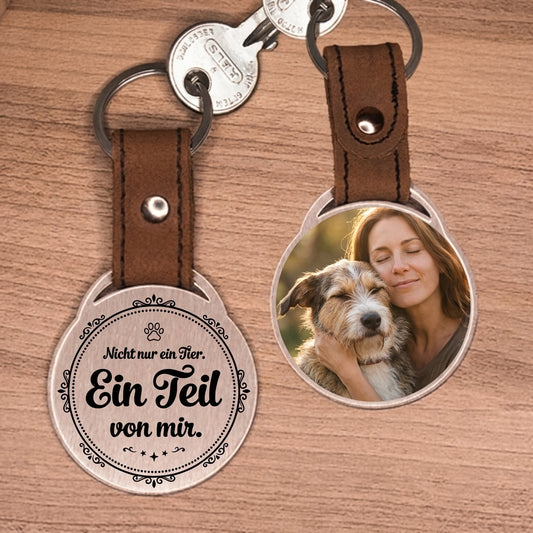 Personalisierter Foto-Schlüsselanhänger "Nicht nur ein Tier. Ein Teil von mir." Craftbrothers