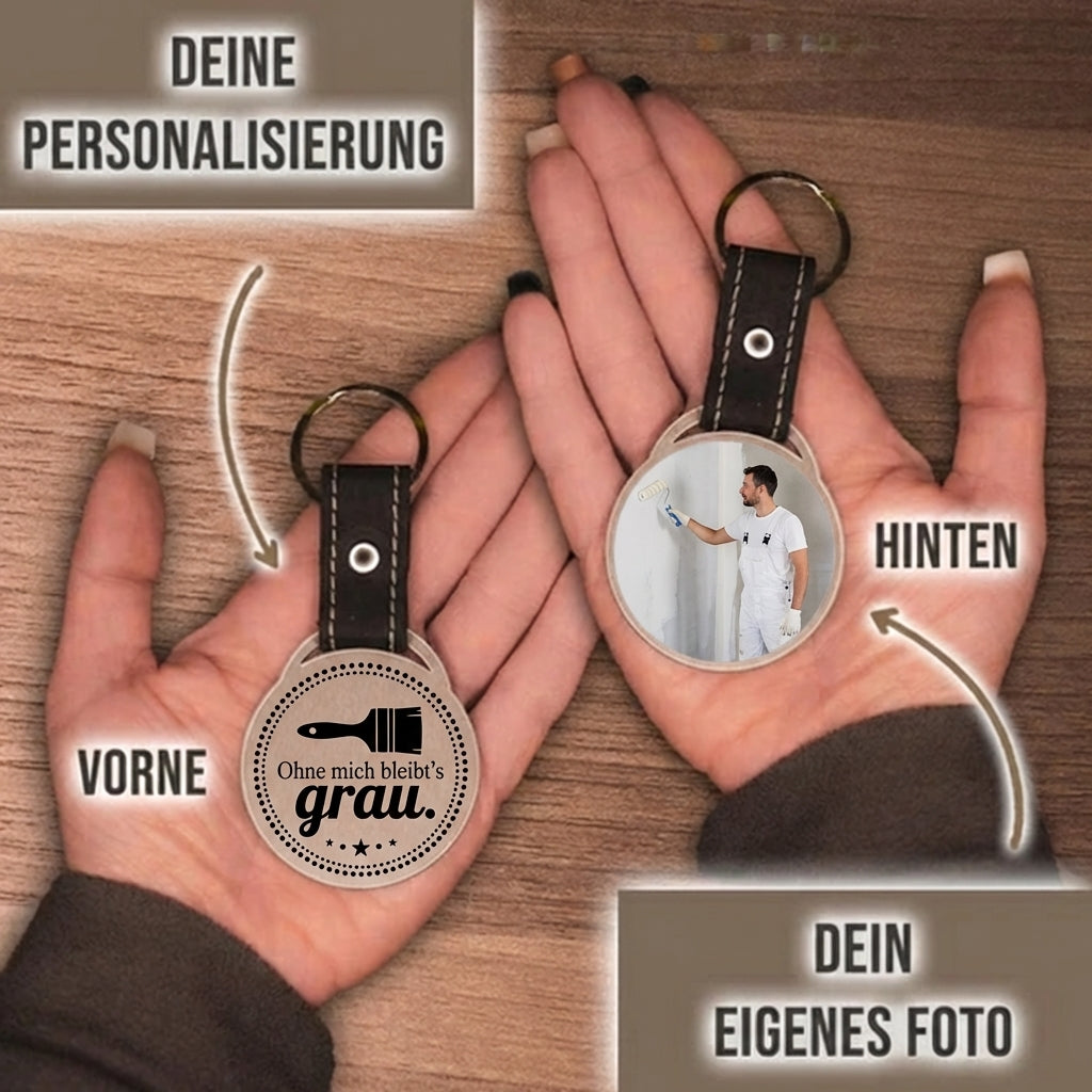Personalisierter Foto-Schlüsselanhänger "Ohne mich bleibt's grau." Craftbrothers