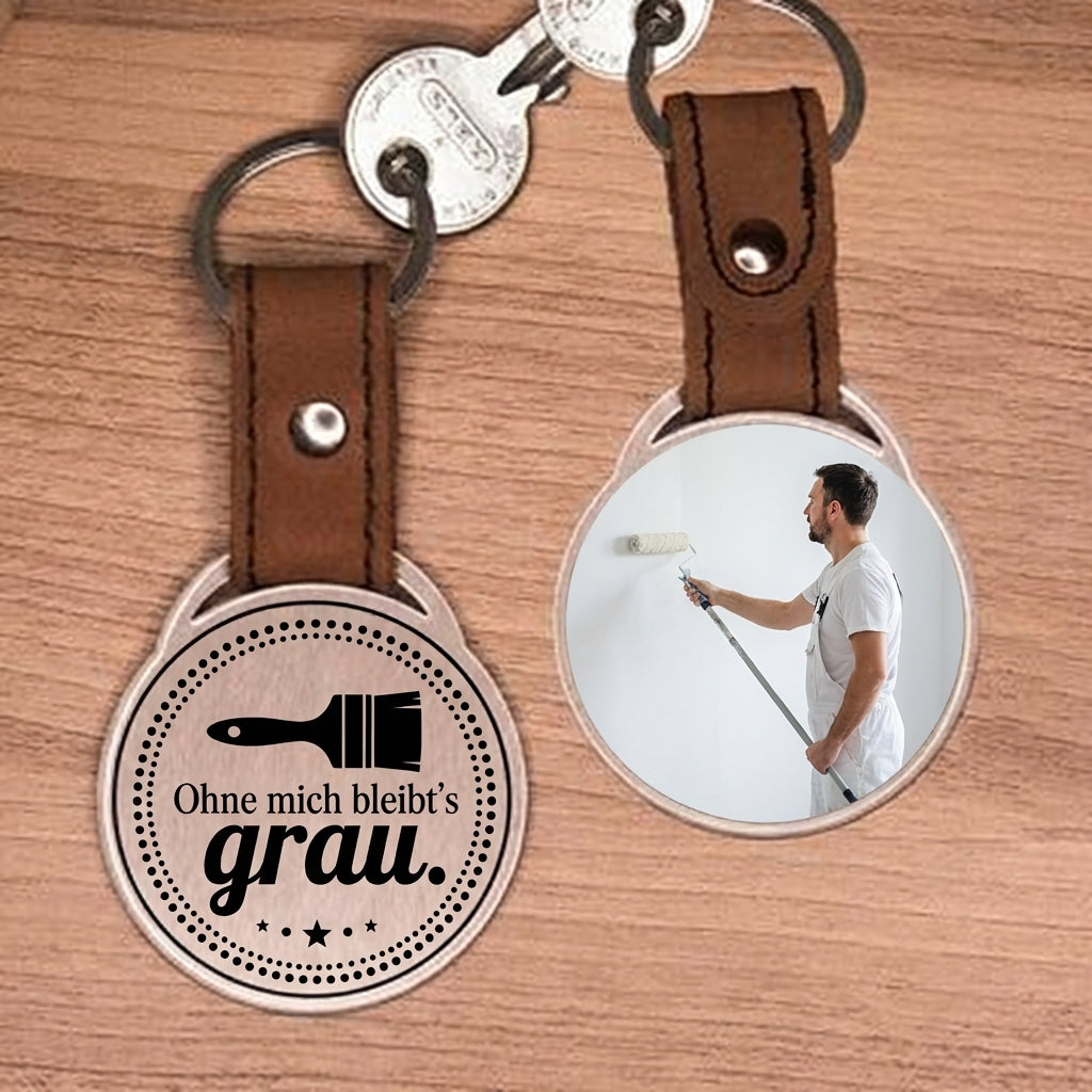 Personalisierter Foto-Schlüsselanhänger "Ohne mich bleibt's grau." Craftbrothers