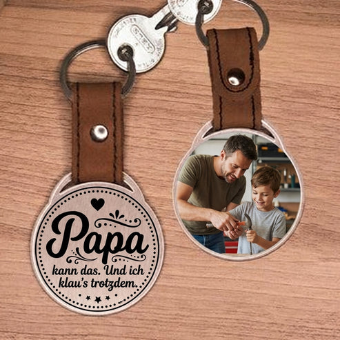 Personalisierter Foto-Schlüsselanhänger "Papa kann das. Und ich klau's trotzdem." Craftbrothers
