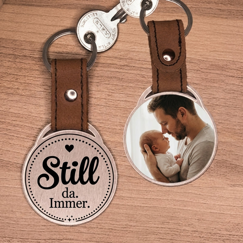 Foto Schlüsselanhänger Geschenk zum Handwerk - Still da. Immer. - edler Stahl