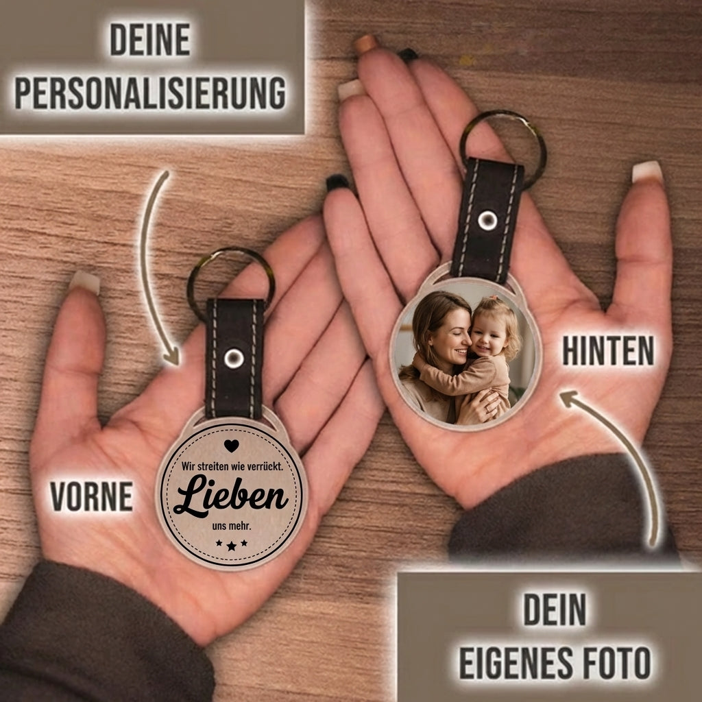 Personalisierter Foto-Schlüsselanhänger "Wir streiten wie verrückt. Lieben uns mehr." Craftbrothers