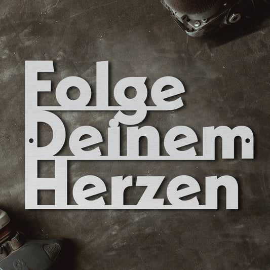 Motivationsspruch "Folge Deinem Herzen" aus edlem Stahl (personalisierbar) Craftbrothers 